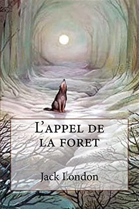 L'Appel De La Foret-..