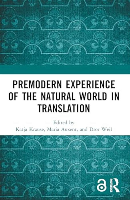 Premodern Experience Of The Natural World In Translation-..