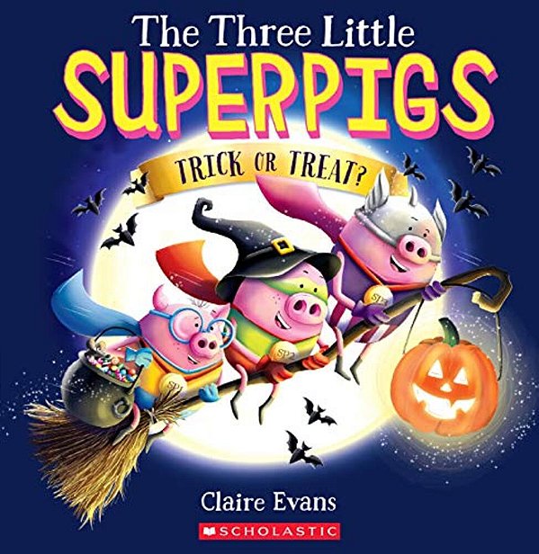 The Three Little Superpigs: Trick Or Treat?-..