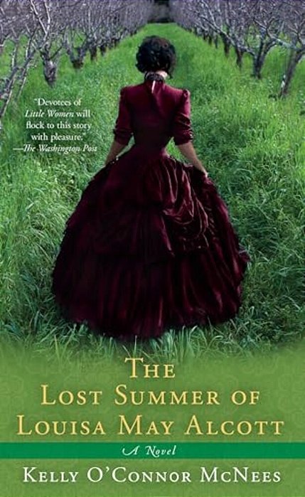 The Lost Summer Of Louisa May Alcott-..
