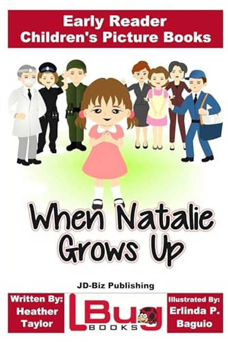 When Natalie Grows Up - Early Reader - Children's Picture Books-..