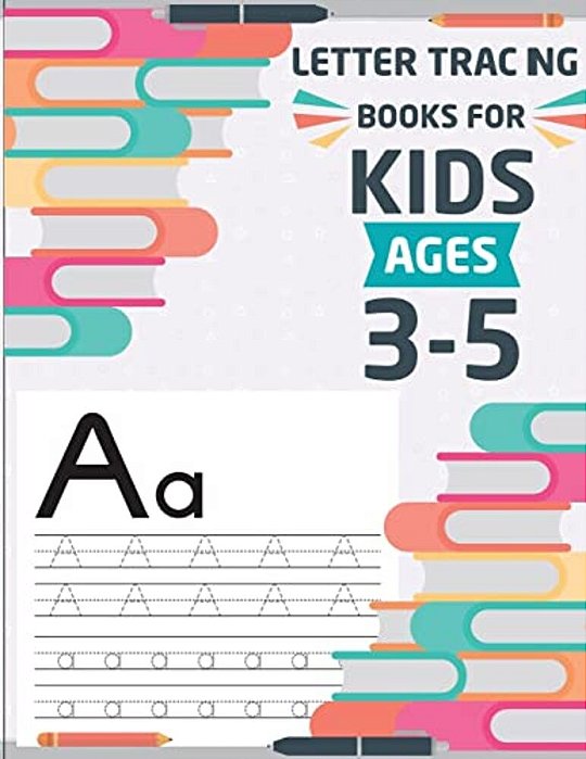 Letter Tracing Books For Kids Ages 3-5: Letter Tracing Preschool, Letter Tracing, Letter Tracing Preschool, Letter Tracing Preschool, Letter Tracing W-..