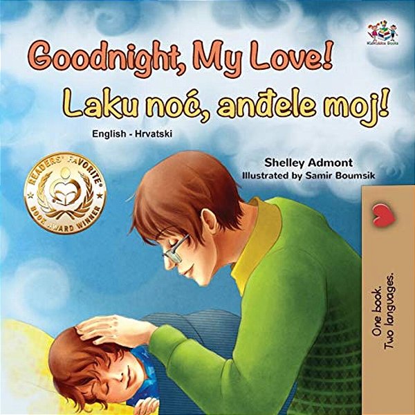 Goodnight, My Love! (English Croatian Bilingual Book For Kids)-..