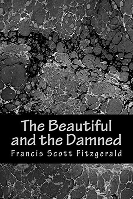 The Beautiful And The Damned-..