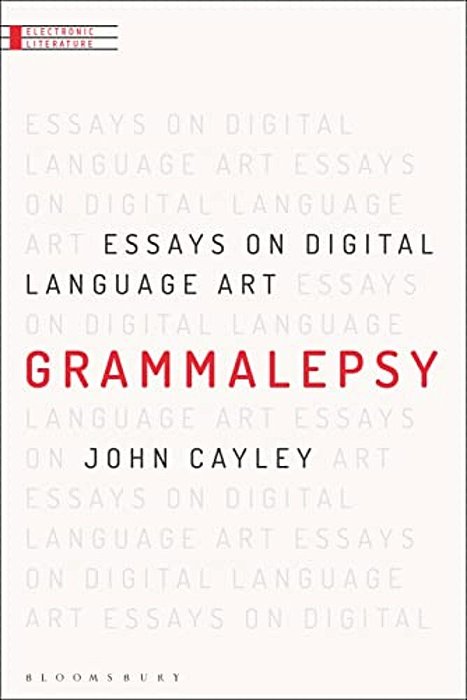 Grammalepsy: Essays On Digital Language Art-..