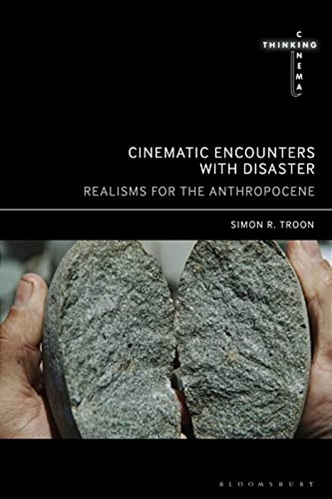 Cinematic Encounters With Disaster: Realisms For The Anthropocene-..