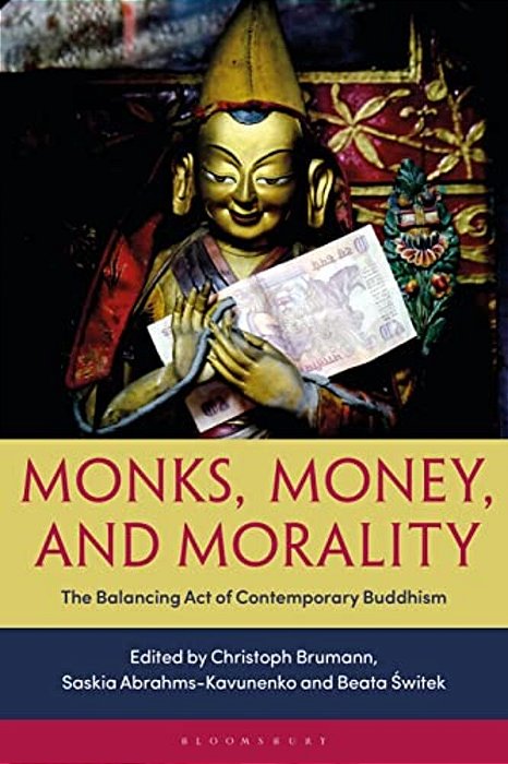 Monks, Money, And Morality: The Balancing Act Of Contemporary Buddhism-..