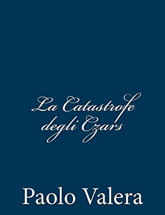 La Catastrofe Degli Czars-..