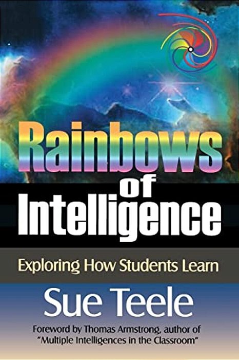 Rainbows Of Intelligence: Exploring How Students Learn-..