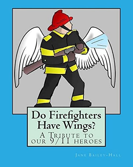 Do Firefighters Have Wings?-..