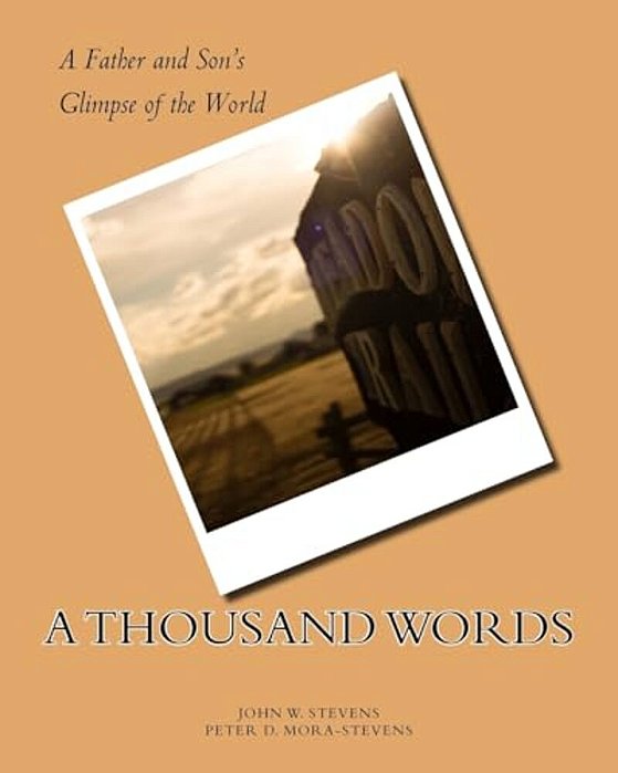 A Thousand Words: A Father And Son's Glimpse Of The World-..