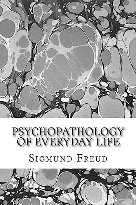 Psychopathology Of Everyday Life-..