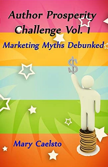 Author Prosperity Challenge Vol. 1: Marketing Myths Debunked-..