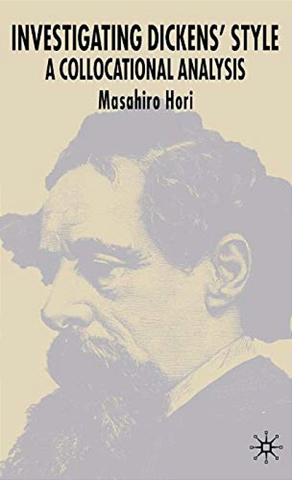 Investigating Dickens' Style: A Collocational Analysis-..