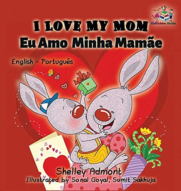 I Love My Mom (English Portuguese- Brazil): English Portuguese Bilingual Book-..