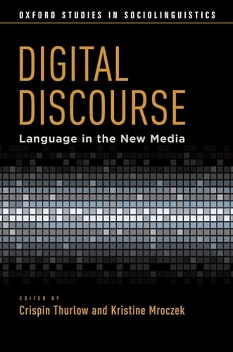 Digital Discourse: Language In The New Media-..
