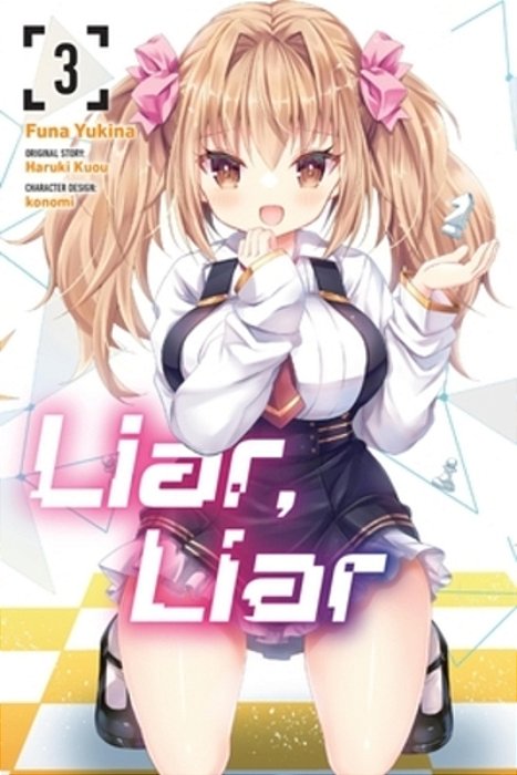 Liar, Liar, Vol. 3 (Manga): Volume 3-..