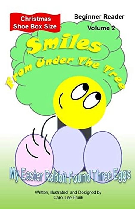 Smiles From Under The Tree Volume 2: My Easter Rabbit Found Three Eggs Christmas Shoe Box Size-..