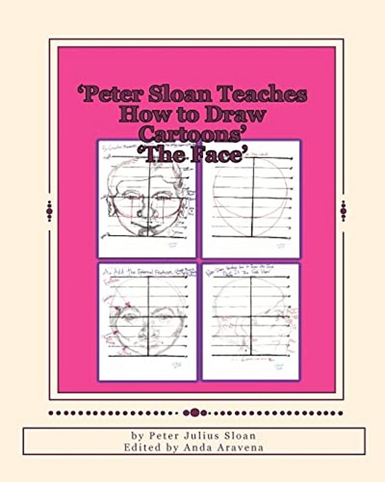 Peter Sloan Teaches How To Draw Cartoons: The Face-..