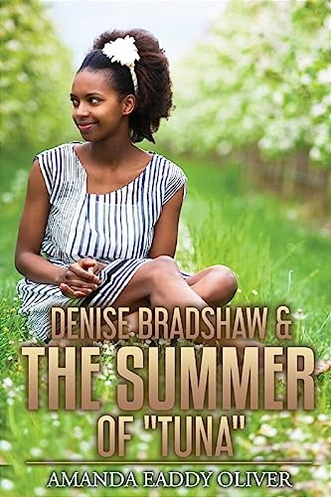 Denise Bradshaw & The Summer Of "Tuna"-..