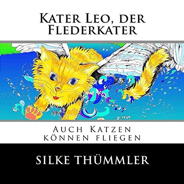 Kater Leo, Der Flederkater: Auch Katzen Können Fliegen-..