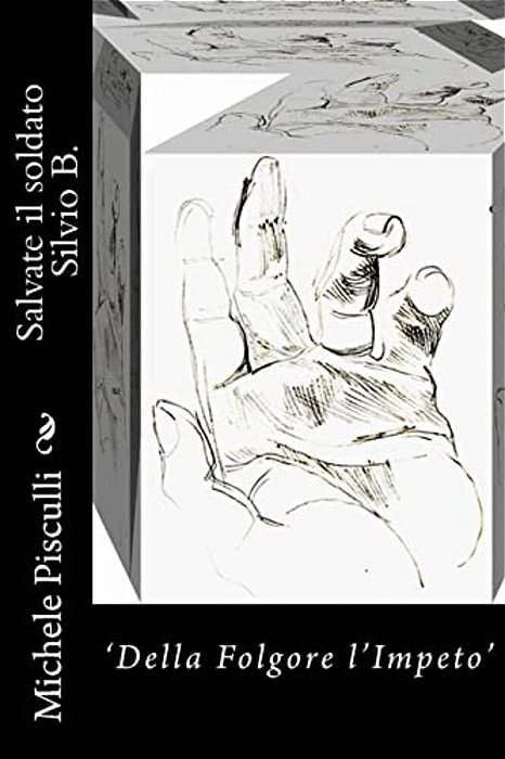 Salvate Il Soldato Silvio B. -..
