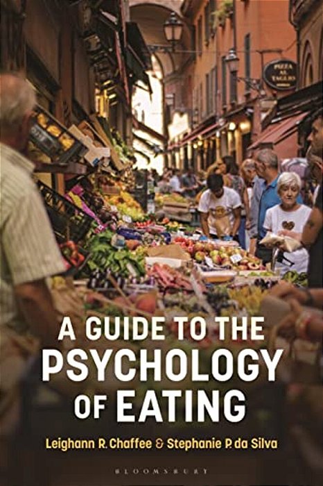 A Guide To The Psychology Of Eating-..