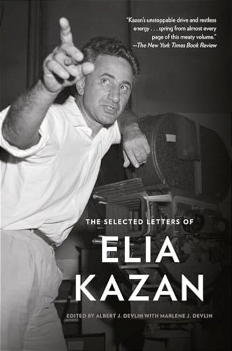 The Selected Letters Of Elia Kazan-..