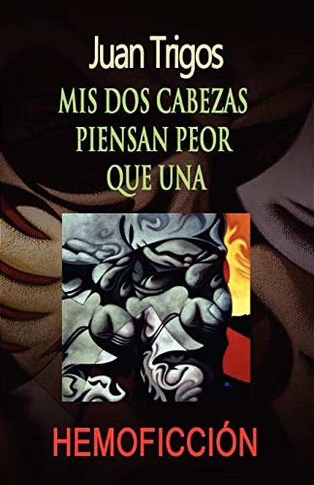 Mis Dos Cabezas Piensan Peor Que Una-..