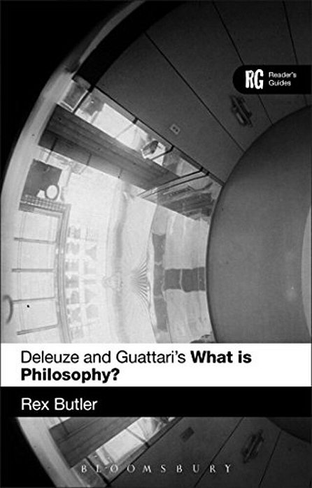 Deleuze And Guattari's 'What Is Philosophy?': A Reader's Guide-..