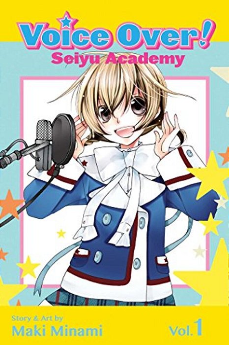 Voice Over!: Seiyu Academy, Vol. 1-..