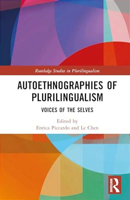 Autoethnographies Of Plurilingualism: Voices Of The Selves-..