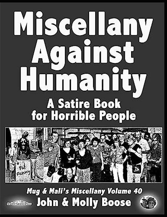 Miscellany Against Humanity: A Satire Book For Horrible People-..