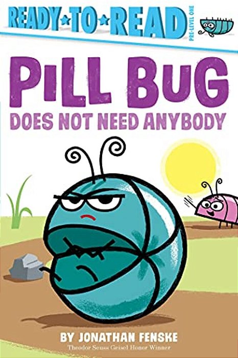 Pill Bug Does Not Need Anybody-..