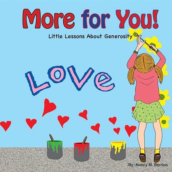 More For You!: Little Lessons About Generosity-..