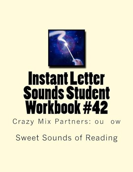 Instant Letter Sounds Student Workbook #42: Crazy MIX Partners: Ou Ow-..