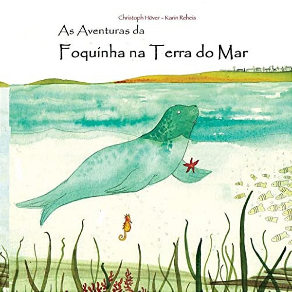 As Aventuras Da Foquinha Na Terra Do Mar-..