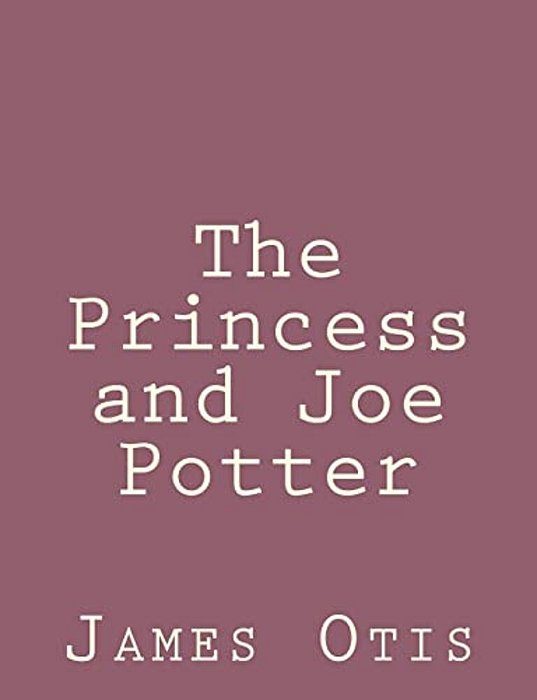 The Princess And Joe Potter-..