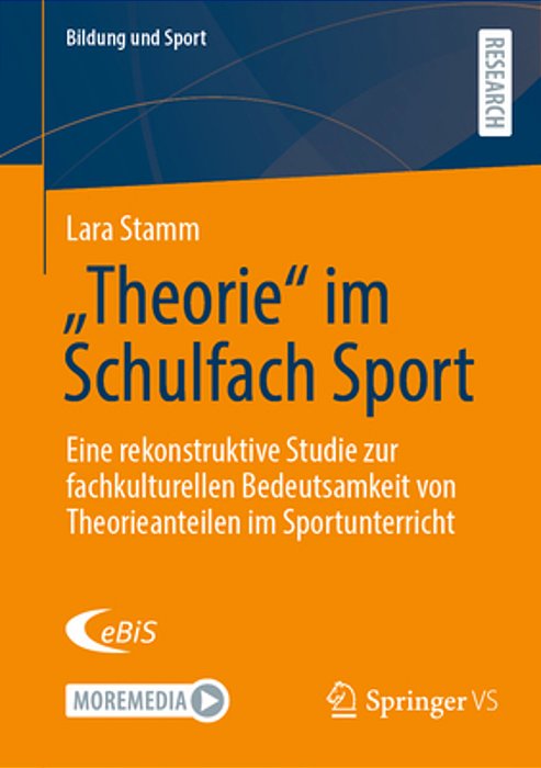 "Theorie" Im Schulfach Sport: Eine Rekonstruktive Studie Zur Fachkulturellen Bedeutsamkeit Von Theorieanteilen Im Sportunterricht-..