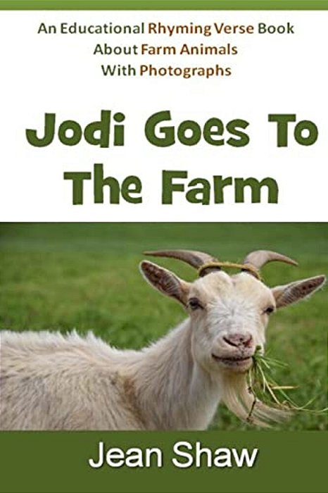 Jodi Goes To The Farm: Rhyming Verse Book-..