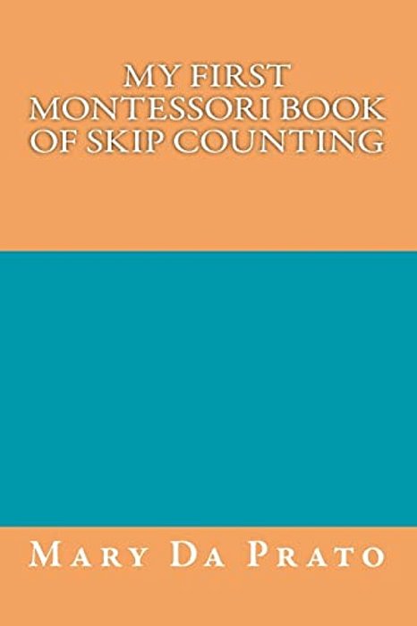 My First Montessori Book Of Skip Counting-..