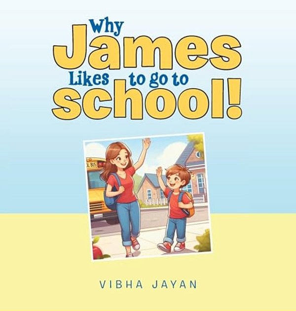 Why James Likes To Go To School!-..