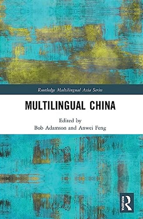 Multilingual China: National, Minority And Foreign Languages-..