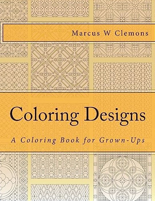 Coloring Designs: A Coloring Book For Grown-Ups-..