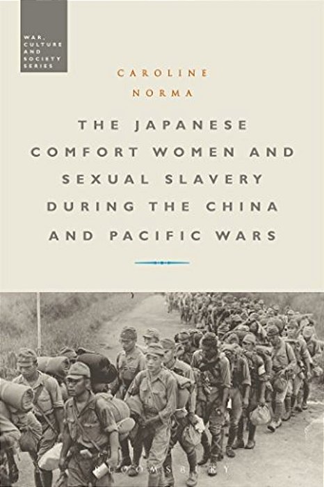 The Japanese Comfort Women And Sexual Slavery During The China And Pacific Wars-..