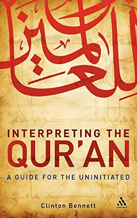 Interpreting The Qur'An: A Guide For The Uninitiated-..