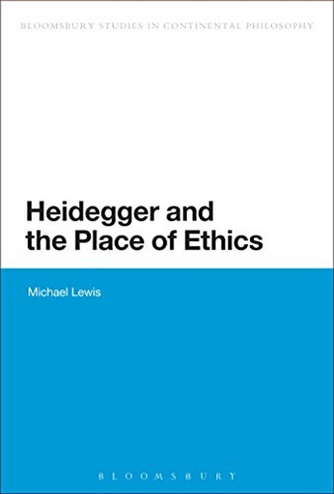 Heidegger And The Place Of Ethics-..