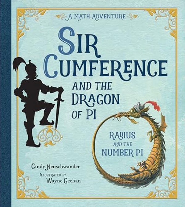 Sir Cumference And The Dragon Of Pi-..
