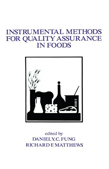 Instrumental Methods For Quality Assurance In Foods-..