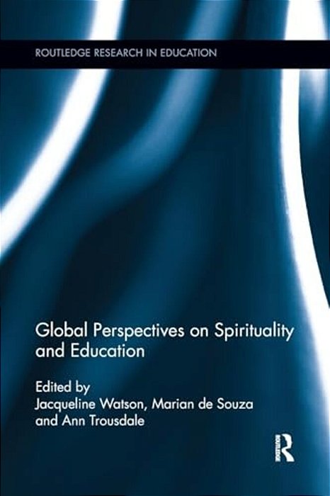 Global Perspectives On Spirituality And Education-..